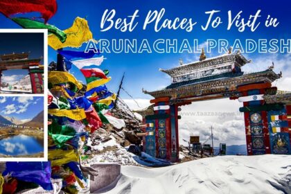 Arunachal pradesh travel